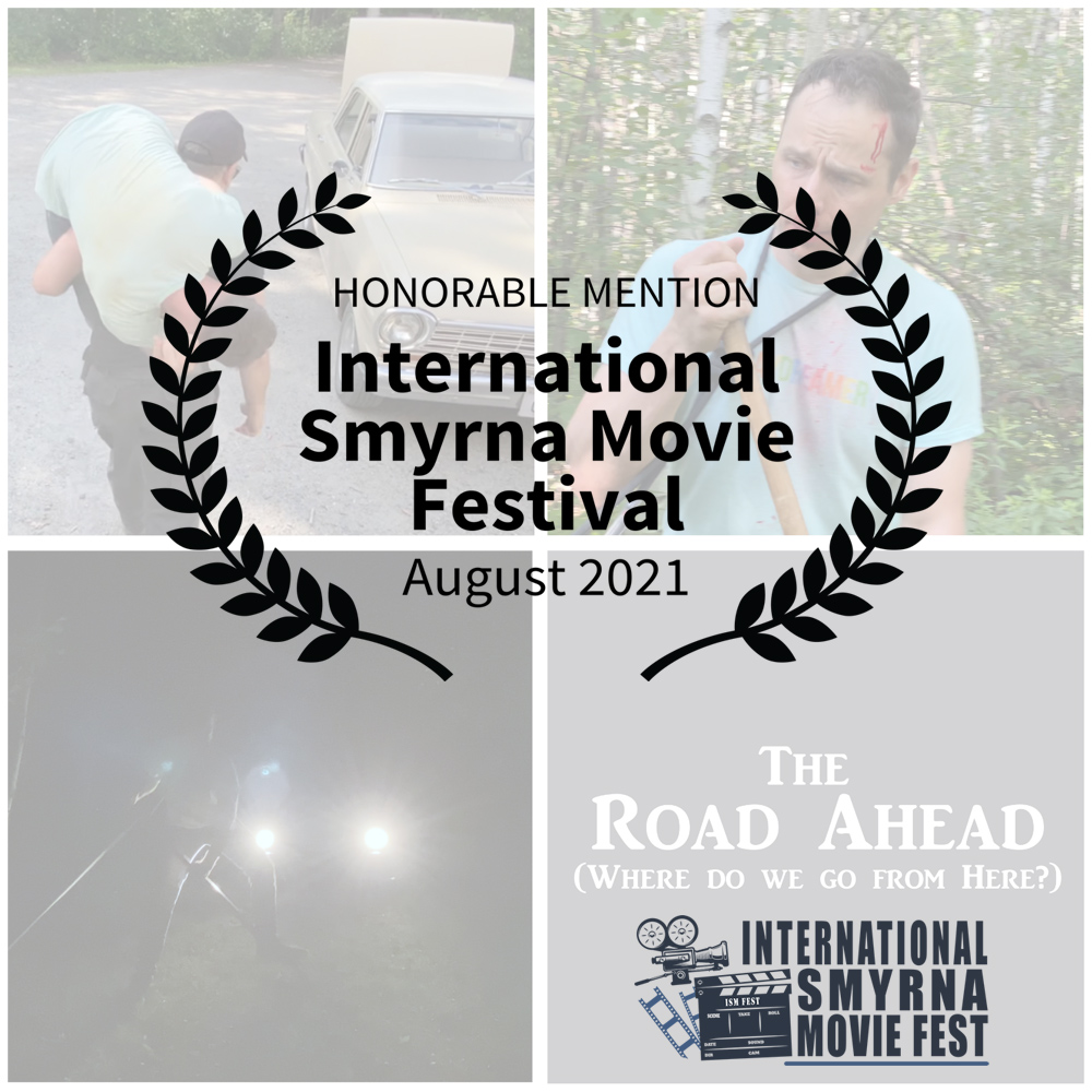 Smyrna Movie Festival Honorable mention award - The Road Ahead (Where do we go from here?)